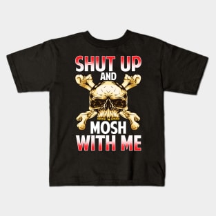 Shut Up And Mosh With Me Heavy Metal Rock Music Kids T-Shirt